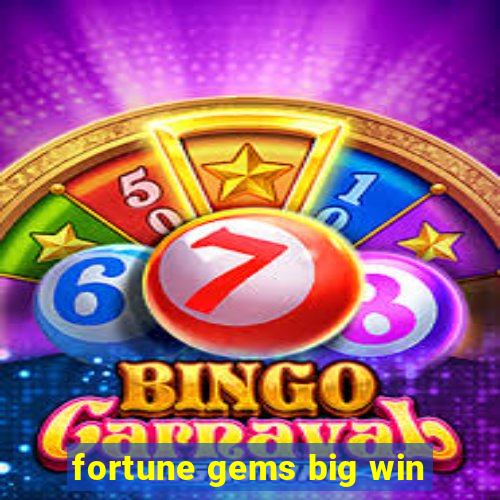 fortune gems big win